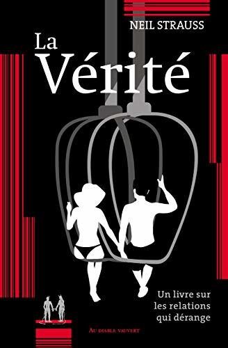 La Vérité: Un livre sur les relations qui dérange (LITT GENERALE)