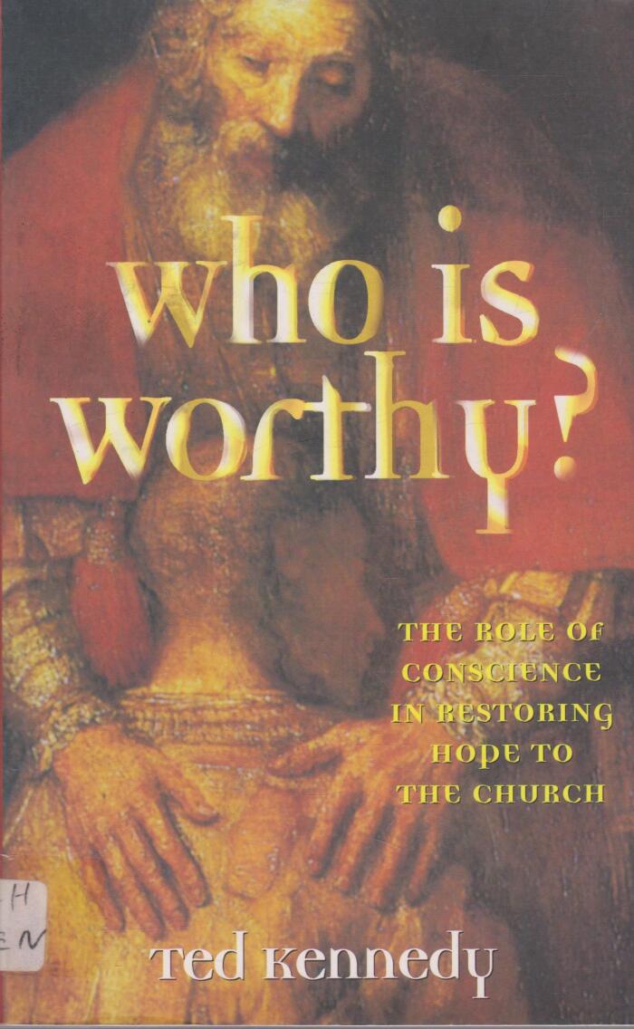 Who Is Worthy: The Role of Conscience in Restoring Hope to the Church