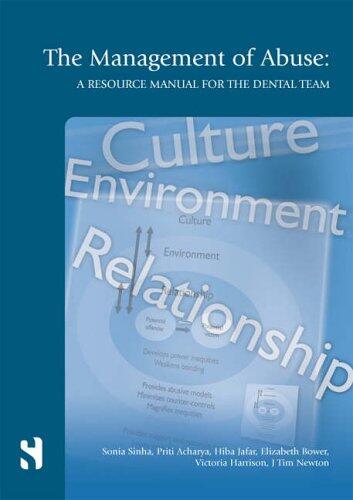 The Management of Abuse: A Resource Manual for the Dental Team