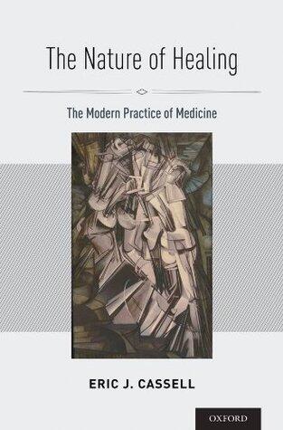 The Nature of Healing: The Modern Practice of Medicine