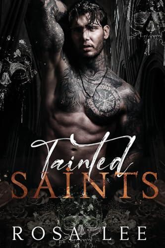 Tainted Saints: A Dark Mafia Fairytale Retelling
