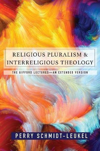 Religious Pluralism and Interreligious Theology: The Gifford Lectures