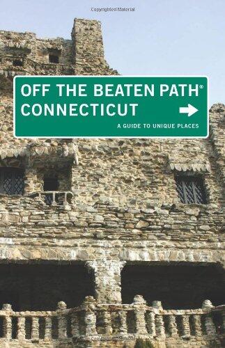 Connecticut Off the Beaten Path, 8th: A Guide to Unique Places