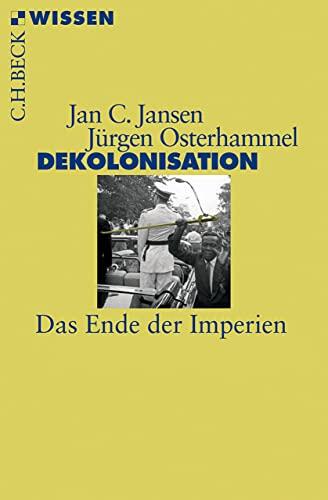 Dekolonisation: Das Ende der Imperien