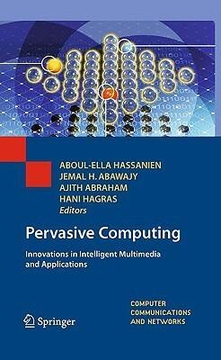 Pervasive Computing: Innovations in Intelligent Multimedia and Applications