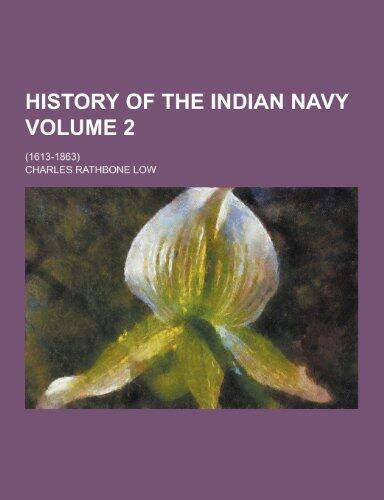History of the Indian Navy; (1613-1863) Volume 2