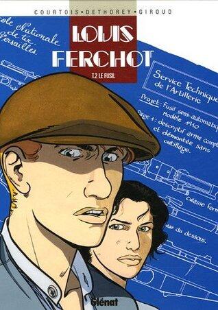 Louis Ferchot Tome 2 - Le fusil