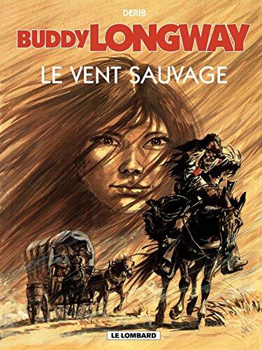 Buddy Longway - Tome 13 - Vent sauvage (Le)