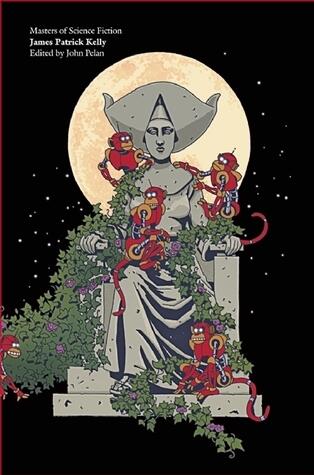 Masters of Science Fiction: James Patrick Kelly
