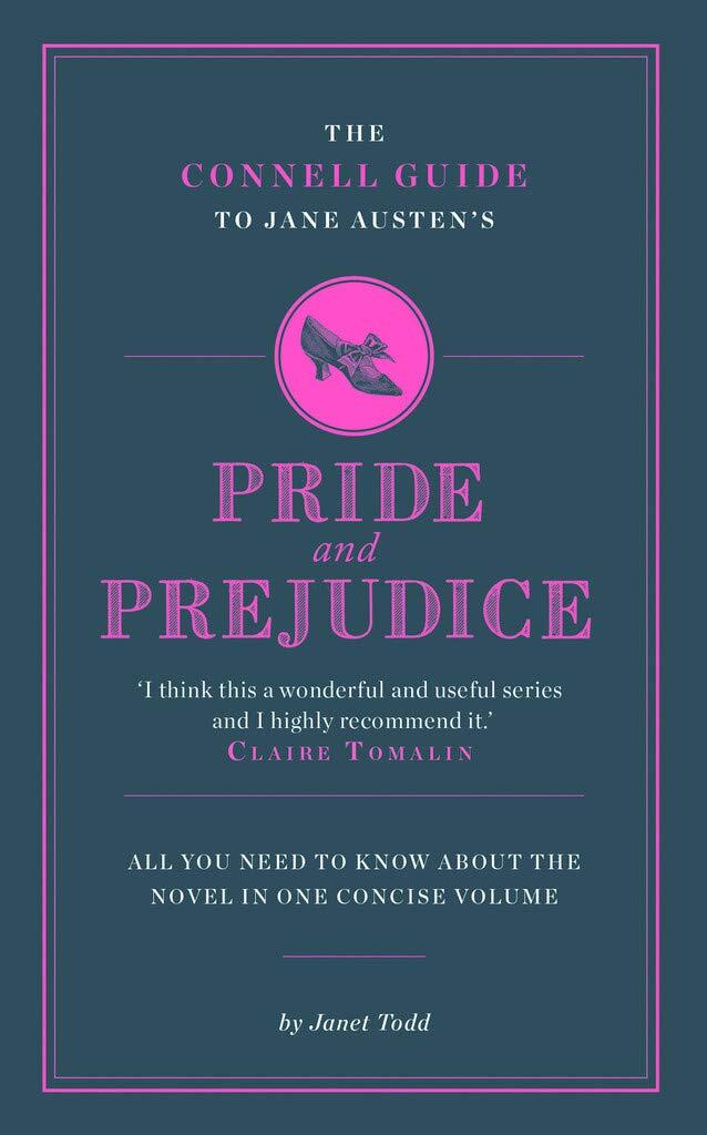 The Connell Guide to Jane Austen's Pride and Prejudice