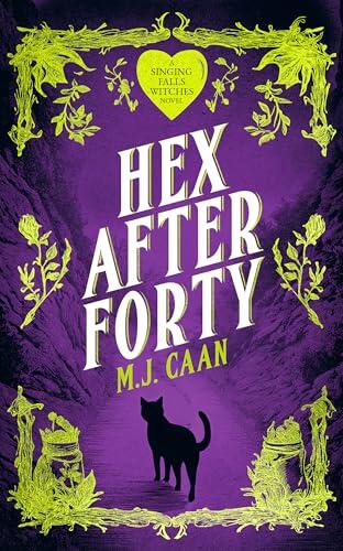 Hex After Forty: Midlife gets a little witchy in this paranormal women’s urban fantasy novel