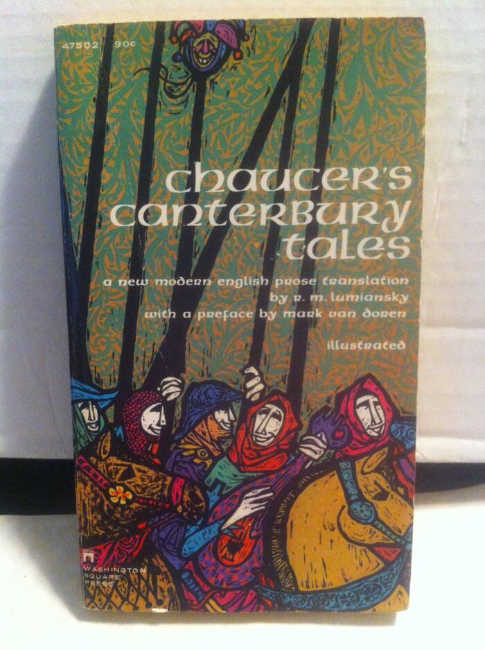 The Canterbury Tales of Geoffrey Chaucer: A New Modern English Prose Translation By R. M. Lumiansky