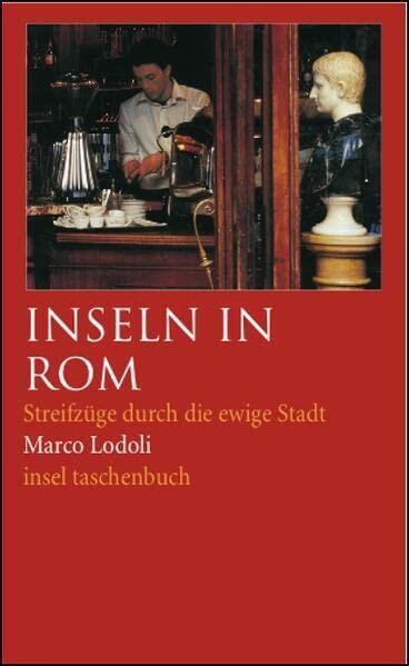 Inseln In Rom Streifzüge Durch Die Ewige Stadt