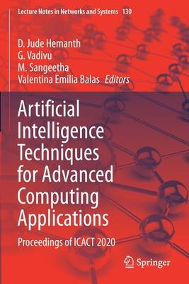 Artificial Intelligence Techniques for Advanced Computing Applications: Proceedings of ICACT 2020