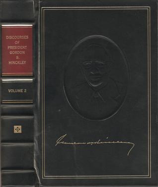 Discourses of President Gordon B. Hinckley, Vol. 2: 2000-2004