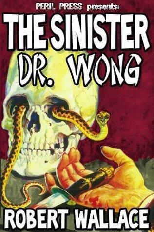 The Sinister Dr. Wong [Illustrated]