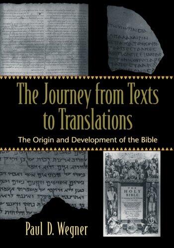 The Journey from Texts to Translations: The Origin and Development of the Bible