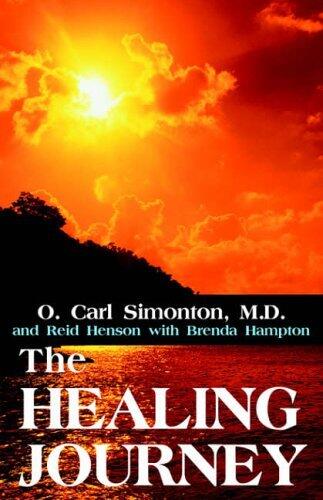 The Healing Journey by O. Simonton M. D.