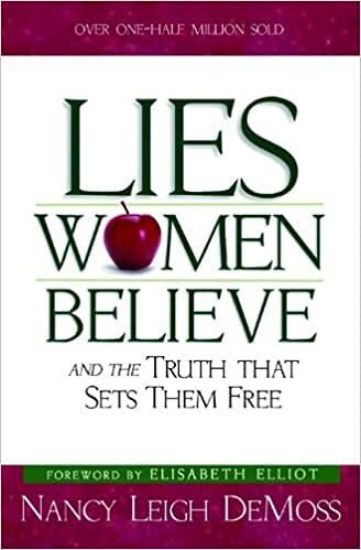 Lies Women Believe: And the Truth That Sets Them Free