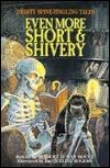 Even More Short & Shivery: Thirty Spine-Tingling Tales