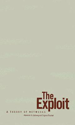 The Exploit: A Theory of Networks (Volume 21)