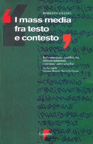 mass media fra testo e contesto: informazione, pubblicità, intrattenimento, consumo sotto analisi