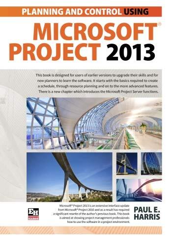 Planning and Control Using Microsoft Project 2013