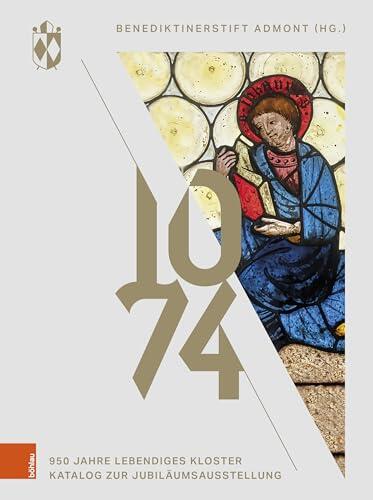 1074 - Benediktinerstift Admont: 950 Jahre Lebendiges Kloster. Katalog Zur Jubilaumsausstellung