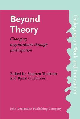 Beyond Theory: Changing organizations through participation