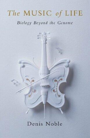The Music of Life: Biology Beyond the Genome