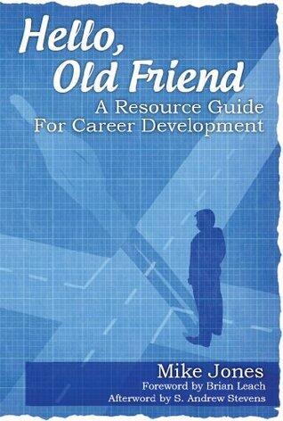 Hello, Old Friend: A Resource Guide For Career Development