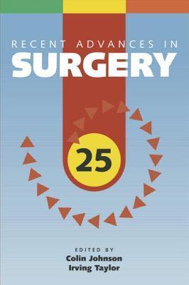 Recent Advances in Surgery, Volume 25