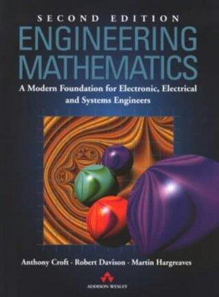 Engineering Mathematics: A Modern Foundation for Electronic, Electrical, and Systems Engineering