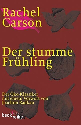 Der stumme Frühling (Beck'sche Reihe 144)