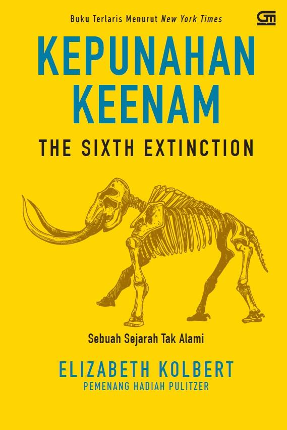 Kepunahan Keenam: Sebuah Sejarah Tak Alami