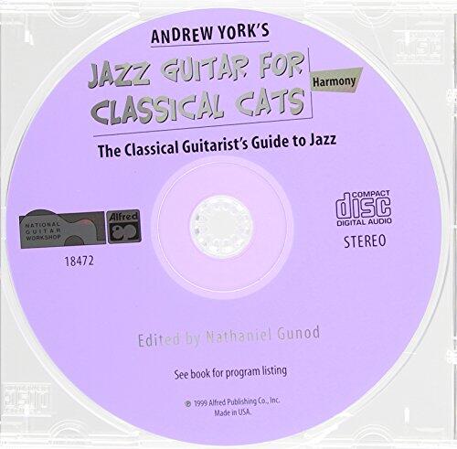 Jazz Guitar for Classical Cats: The Classical Guitarist's Guide to Jazz