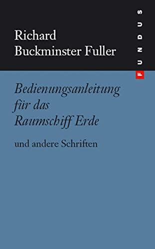 Bedienungsanleitung Für Das Raumschiff Erde Und Andere Schriften