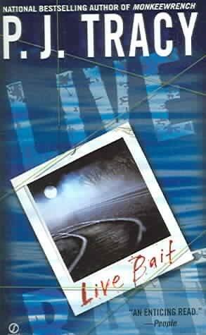 [Live Bait] (By: P J Tracy) [published: April, 2005]