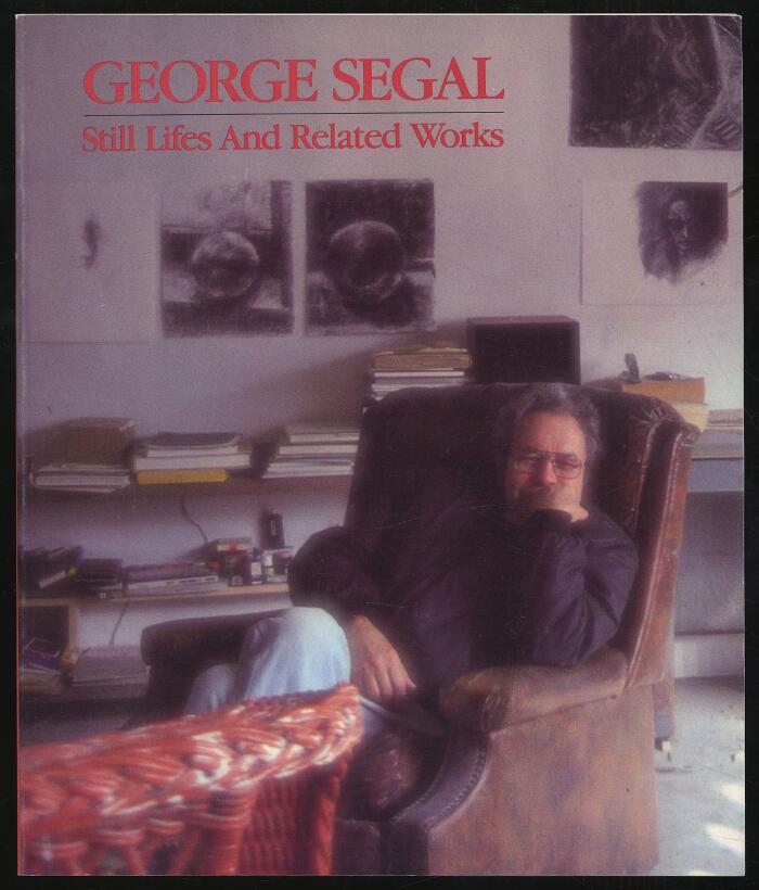 George Segal: Still Lifes and Related Works