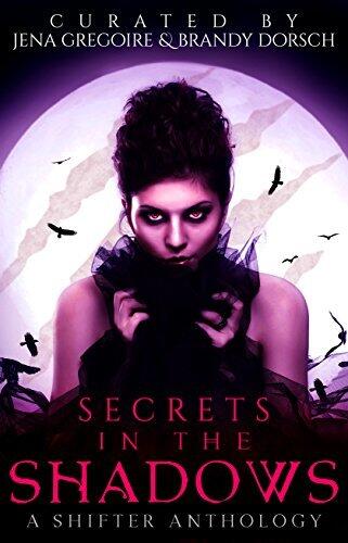 Secrets in the Shadows: A Shifter Anthology