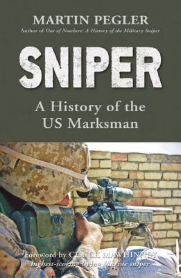 Sniper: A History of the US Marksman