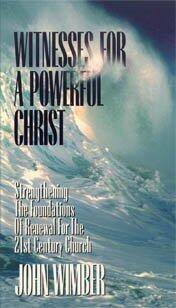 Witnesses for a Powerful Christ: Strengthening the Foundation of Renewal for the 21st Century Church