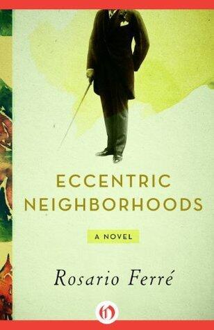 Eccentric Neighborhoods: A Novel