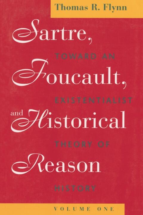 Historical Reason (Volume One): Toward an Existentialist Theory of History