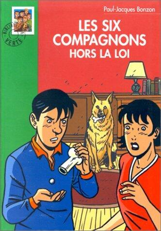 Les Six Compagnons hors-la-loi