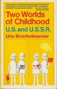 Two Worlds of Childhood: U.S. and U.S.S.R.