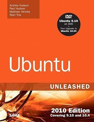 Ubuntu Unleashed: 2010 Edition: Covering 9.10 and 10.4