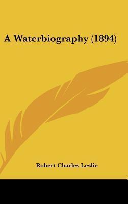 A Waterbiography