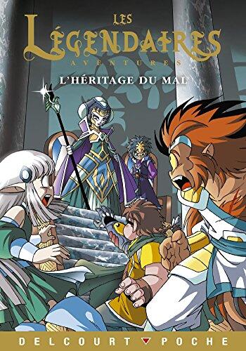 Les Légendaires (Aventures T02): L'Héritage du Mal