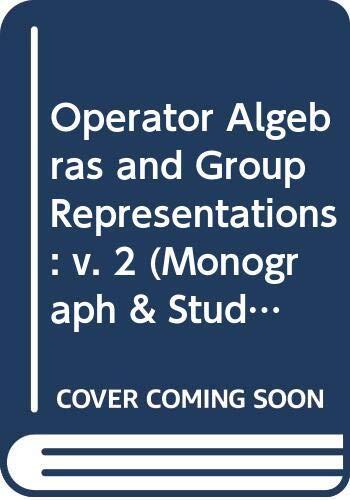 Operator Algebras and Group Representations: Proceedings of the International Conference Held in Neptun (Romania) September 1-13, 1980